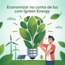 Economizar na Conta de Luz: Como Funciona a Conexão Green da iGreen Energy