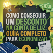 Como conseguir um desconto na conta de luz: guia completo para economizar